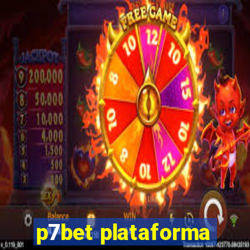 p7bet plataforma